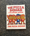 The Pizza Squad Coloring Book